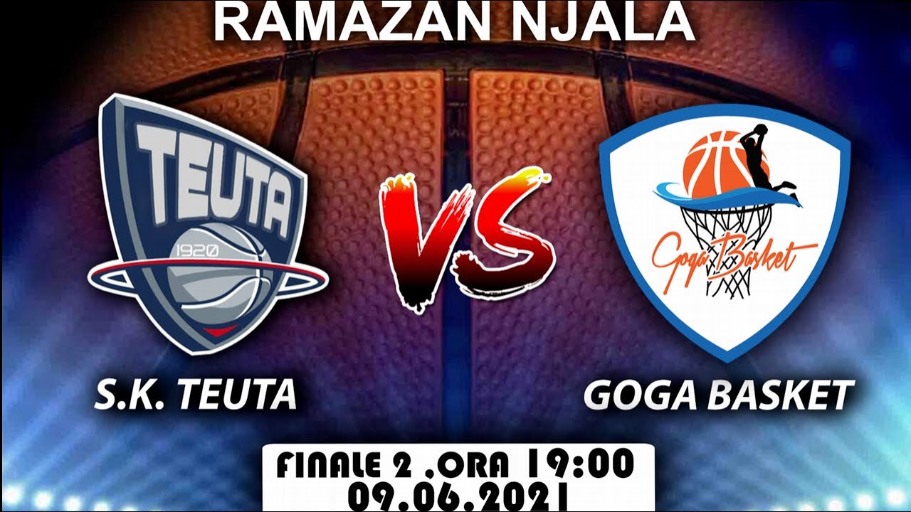 Championship Finale 2 - S.K Teuta VS Goga Basket - 09.06.2021