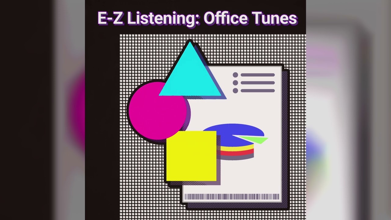 E-Z Listening: Office Tunes (FULL ALBUM)