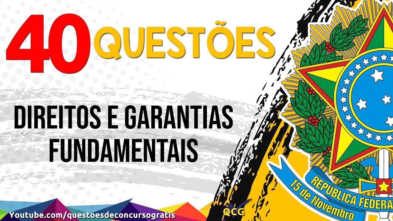 40 Questões de Direitos e Garantias Fundamentais