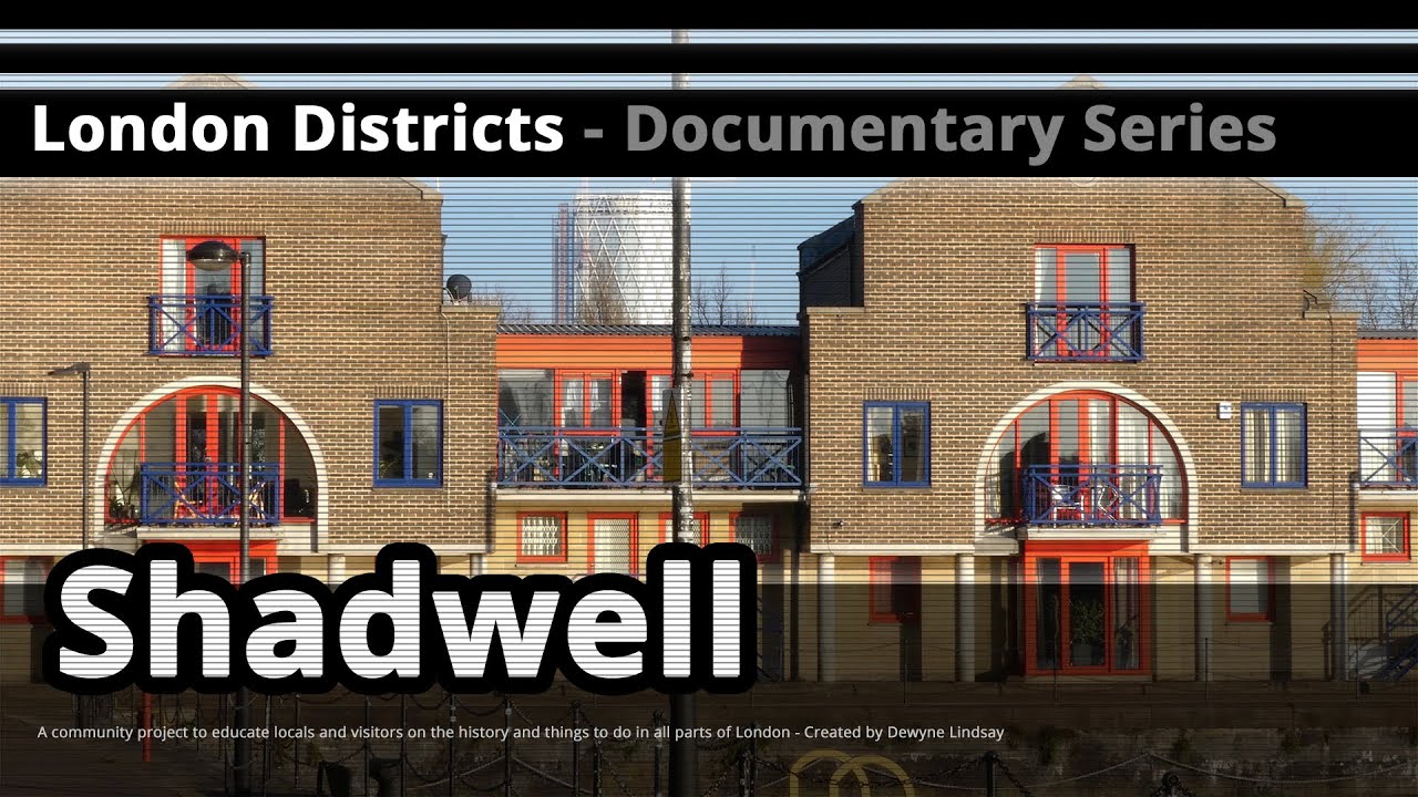 London Districts: Shadwell (Documentary)