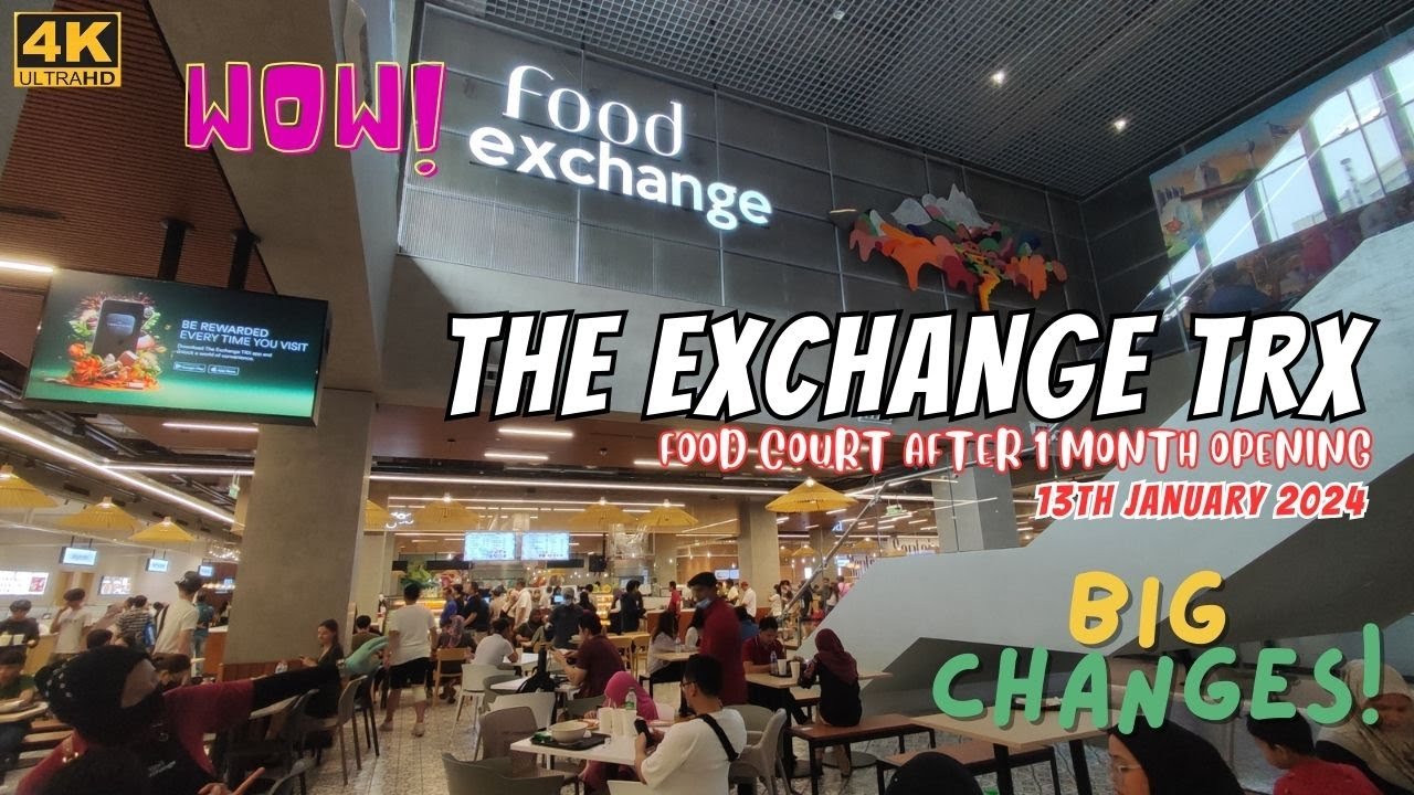 Revisiting the Food Exchange Food Court at The Exchange TRX after a month! | Big changes!