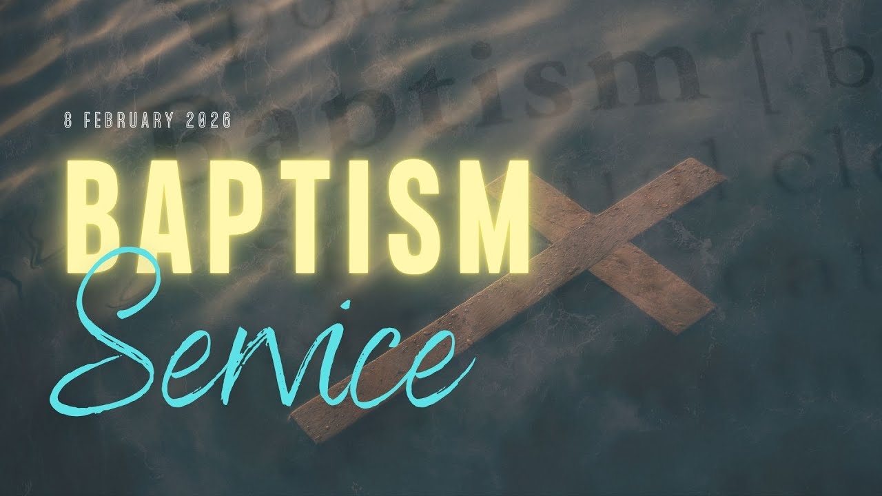 Baptism Service || 08/02/2026