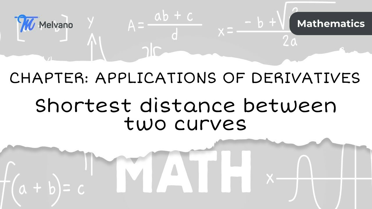 Shortest Distance between Two Curves| Application of Derivatives| Melvano app| JEE MAINS