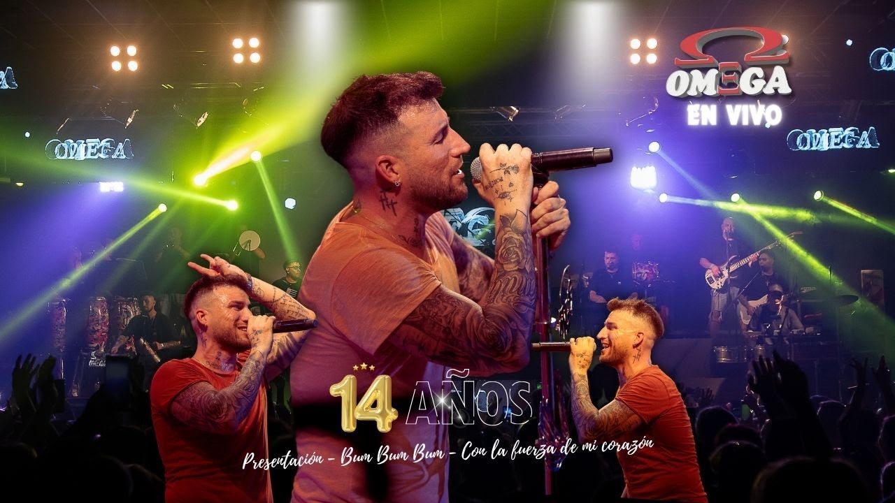 OMEGA - Presentacion - Bum Bum Bum - La fuerza de mi corazón (14 años en vivo)