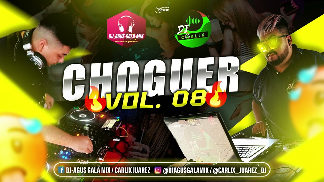 🥵🌶 CHOGUER Vol 08 - Dj-Agus Gala Mix Ft. @CarlixJuarezDj 🎧🎶