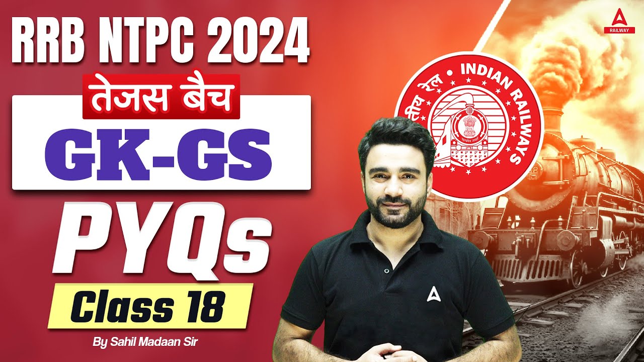 RRB NTPC 2024 | Railway NTPC GK GS Classes By Sahil Madaan Sir | Previous Year Questions #18