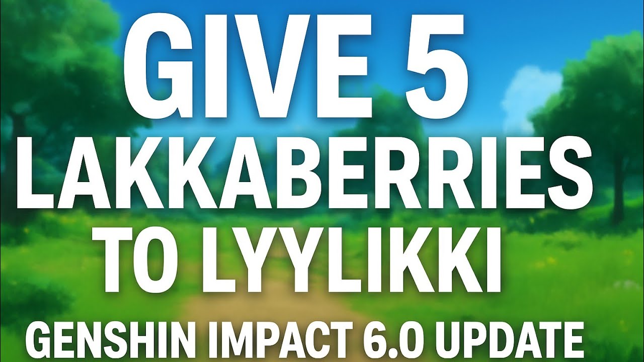 Give 5 Lakkaberries to Lyylikki | Genshin Impact Quest Guide (6.0 Update)