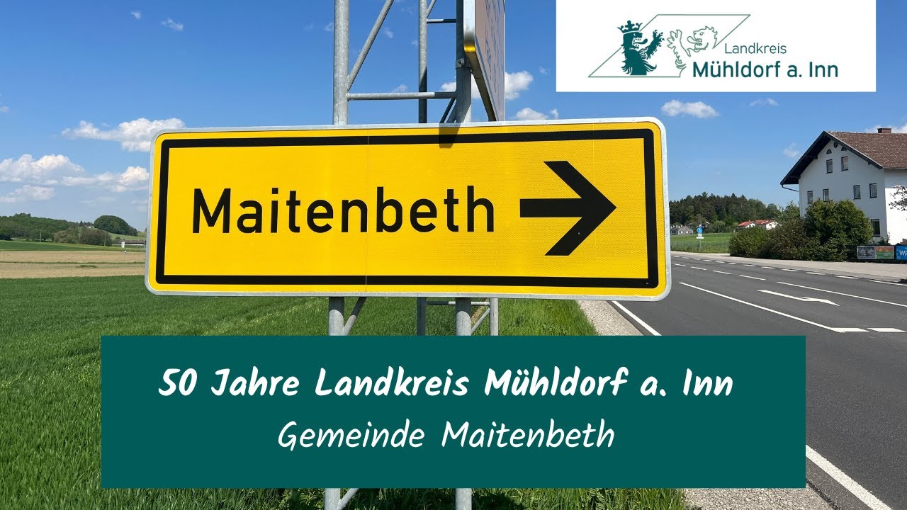 50 Jahre Landkreis Mühldorf a. Inn - Gemeinde Maitenbeth