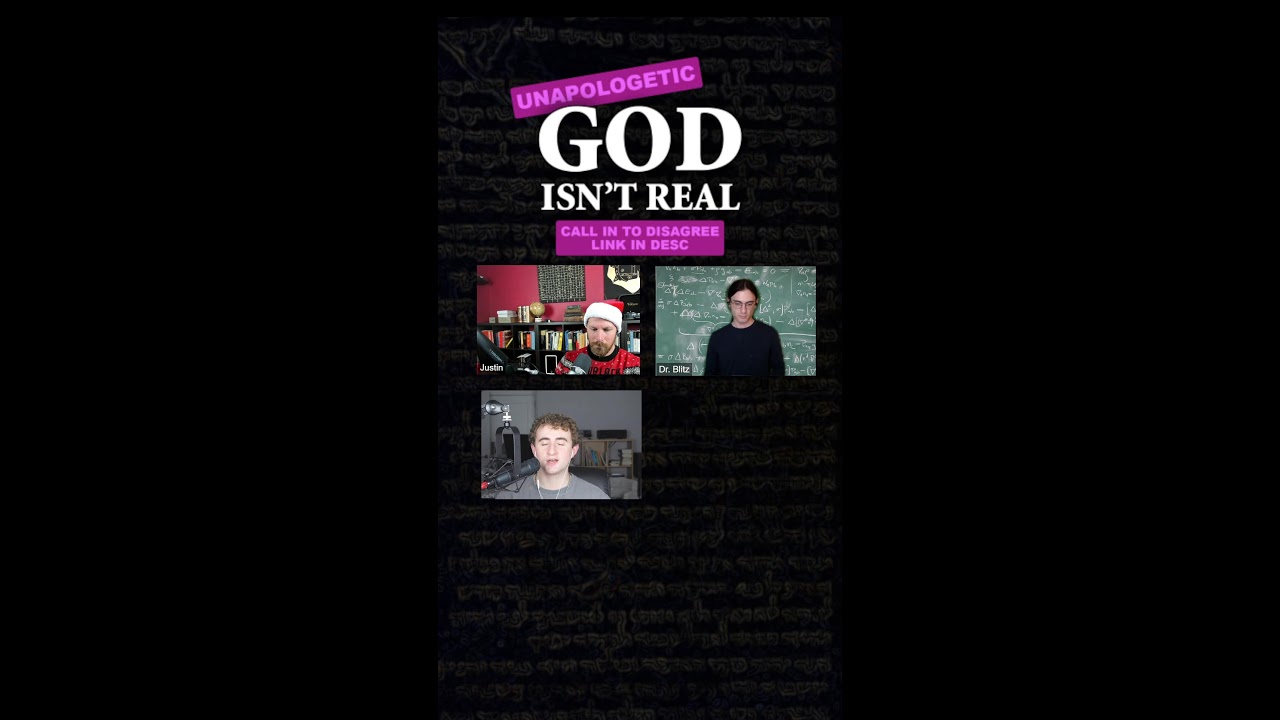 God is NOT Real! [Unapologetic Live Debate] - Episode 2 - 12/15/2024 (V)