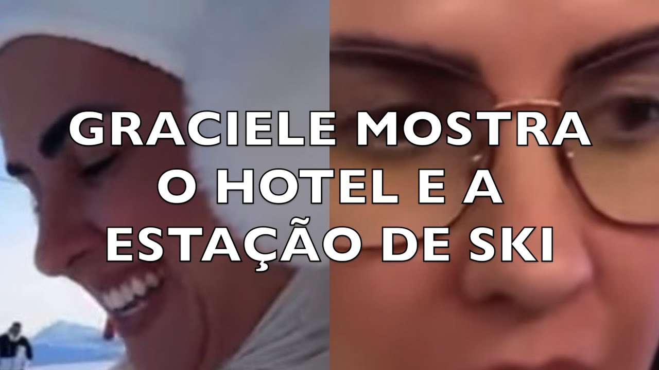 GRACIELE MOSTRA O SEU HOTEL E A ESTAÇÃO DE SKI