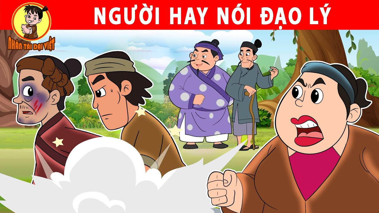 NGƯỜI HAY NÓI ĐẠO LÝ - Nhân Tài Đại Việt - Phim hoạt hình - Truyện Cổ Tích Việt Nam