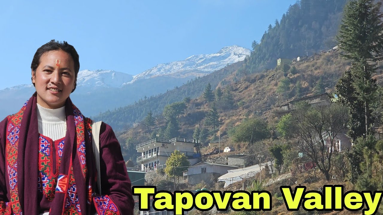 Tapovan Valley ||Niti Valley || गर्म पानी ||Pahadi Lifestyle Vlog ||Avantika Chauhan Vlogs 