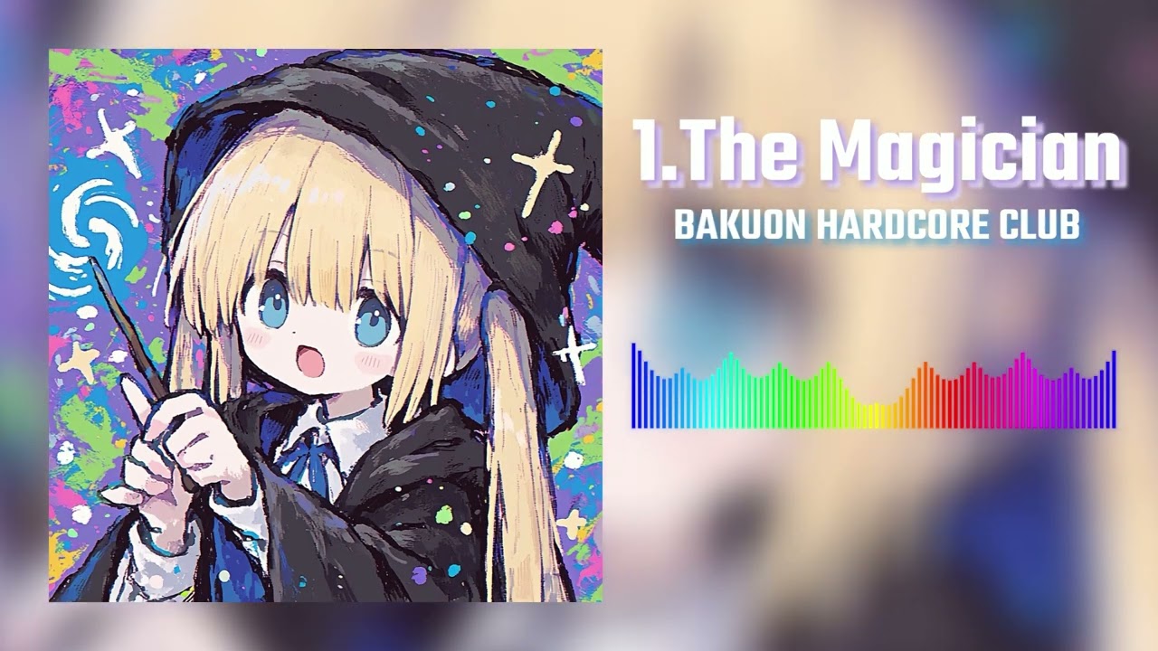 1.The Magician- 爆音ハードコア部