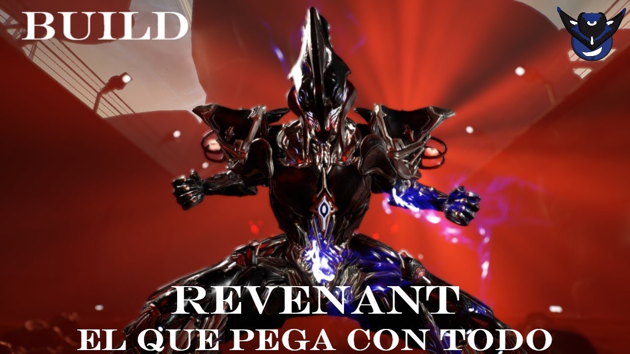 Revenant, el que Pega con Todo - Warframe build en español