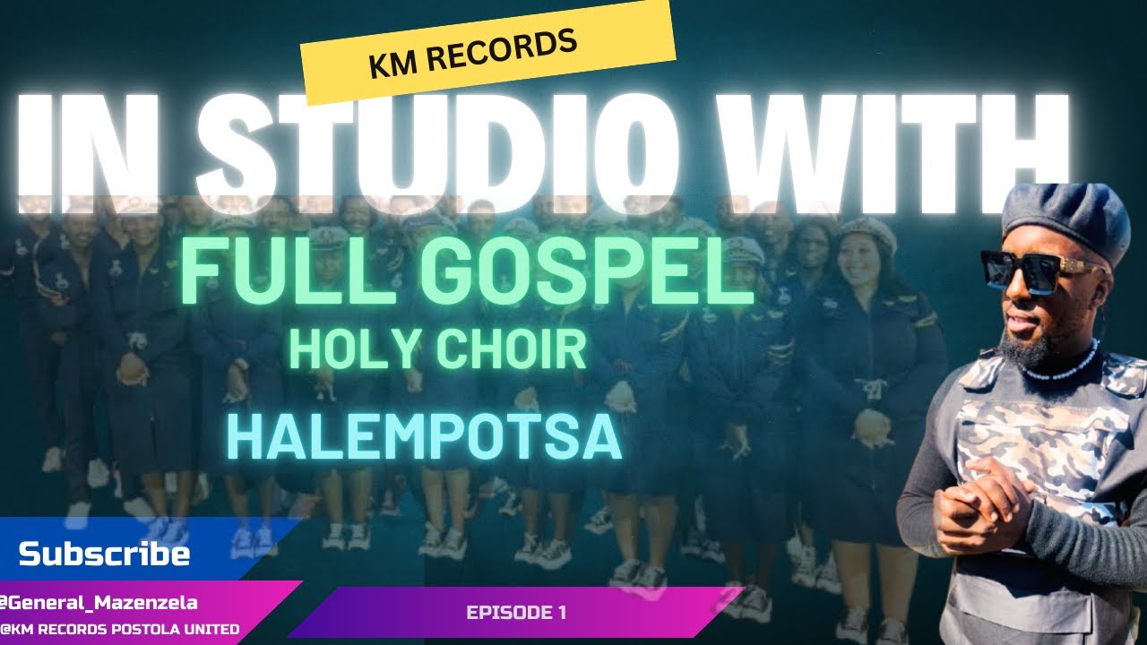 1. KM Records - IN STUDIO WITH - FULL GOSPEL HOLY CHOIR - EPISODE 1