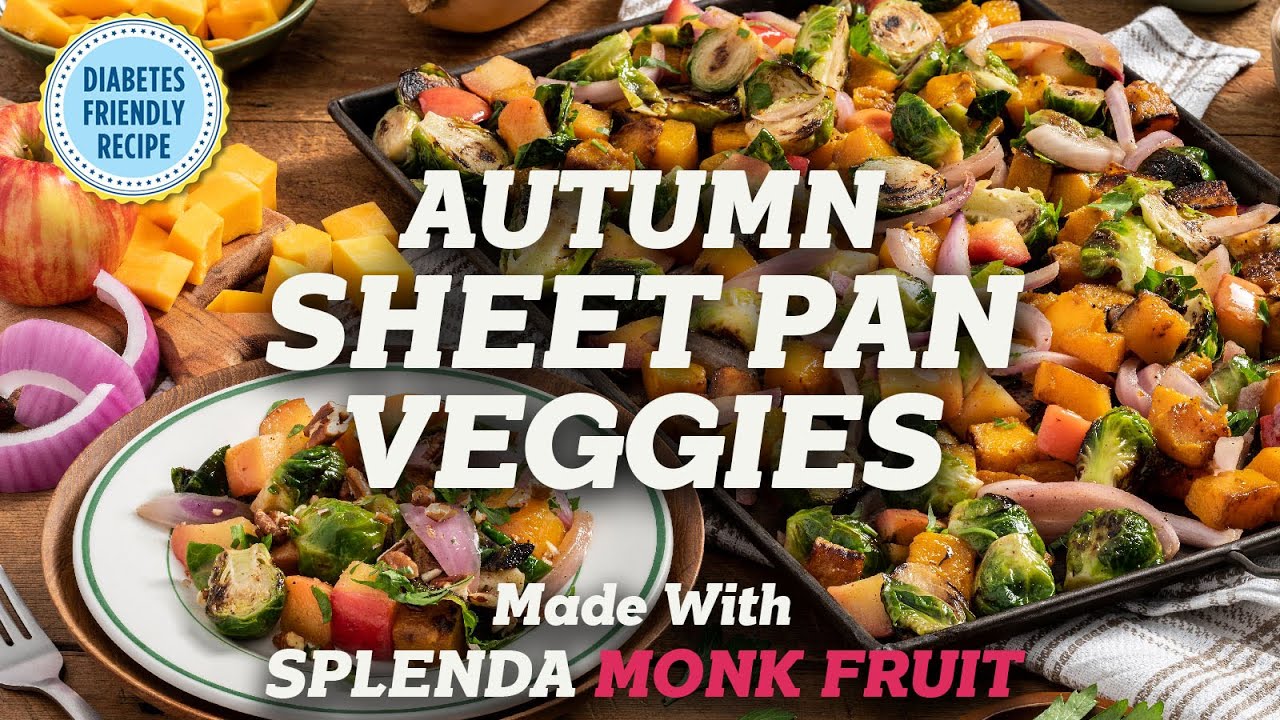 Autumn Sheet Pan Veggies | Made with Splenda Monk Fruit