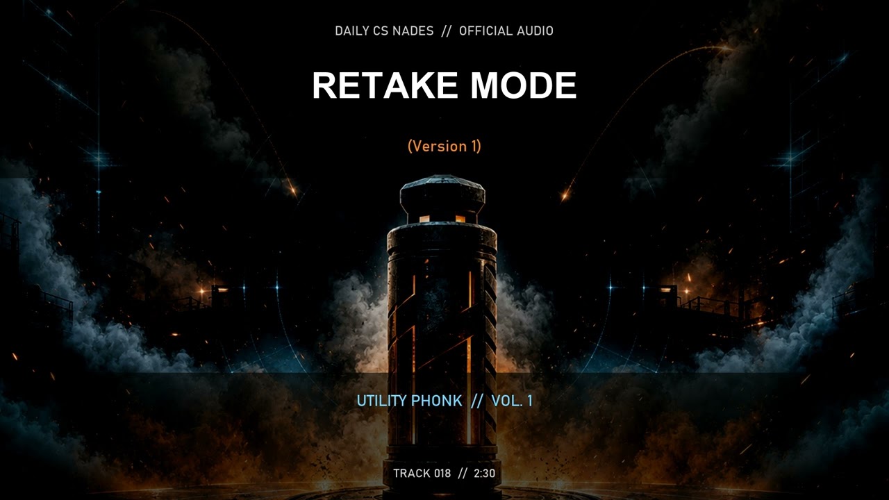 RETAKE MODE (Version 1) | Daily CS Nades (Official Audio)