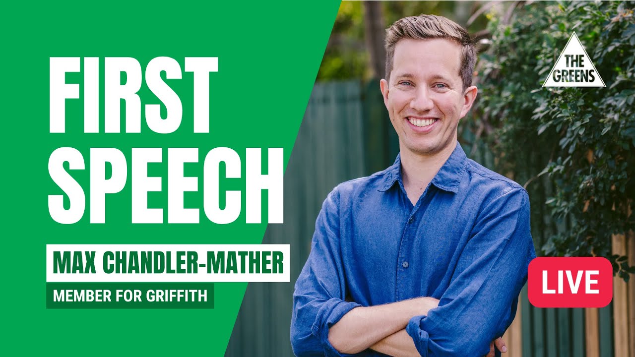 Max Chandler-Mather - Greens MP for Griffith - First Speech Livestream