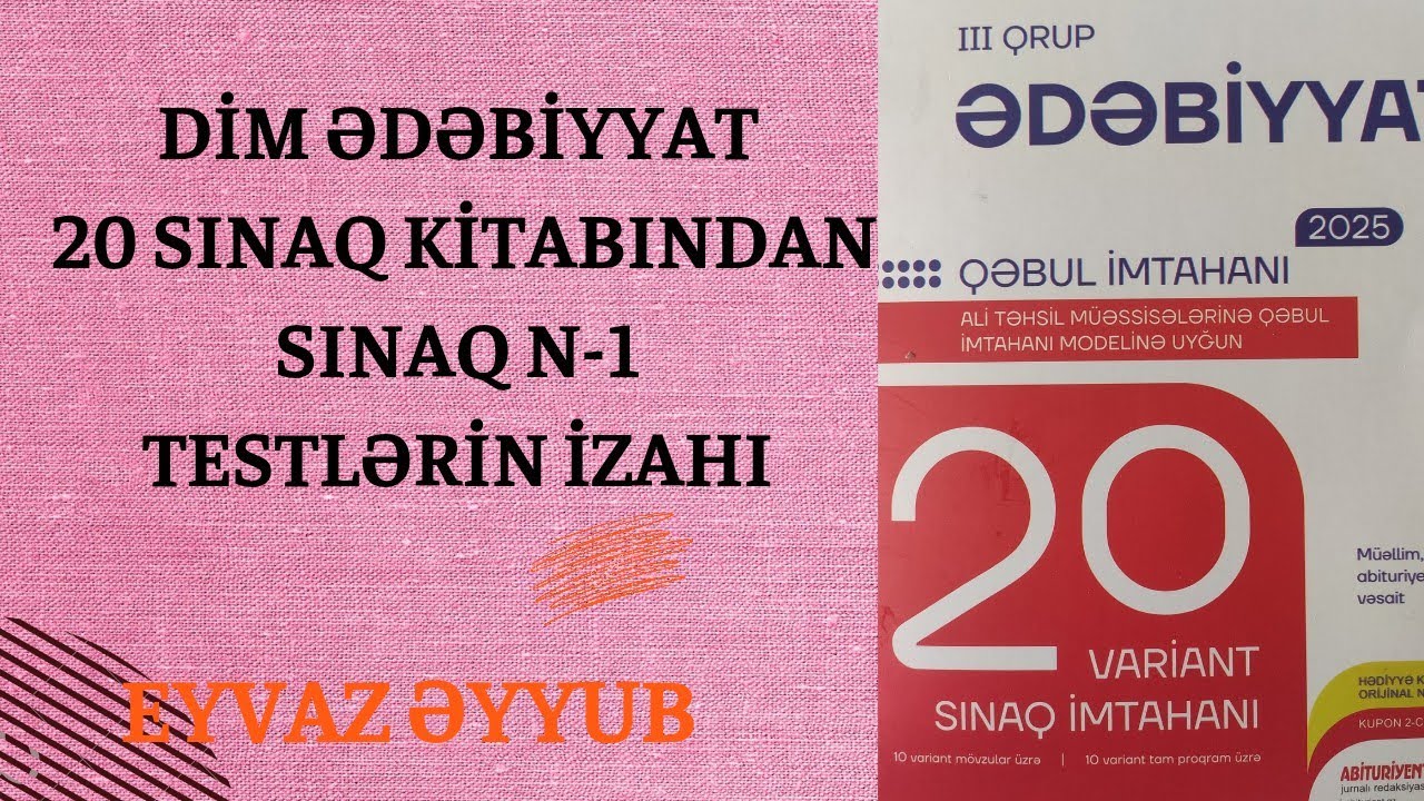 DİM 20 sınaq ədəbiyyat sınaq N-1 sualların izahı (Eyvaz Əyyub)