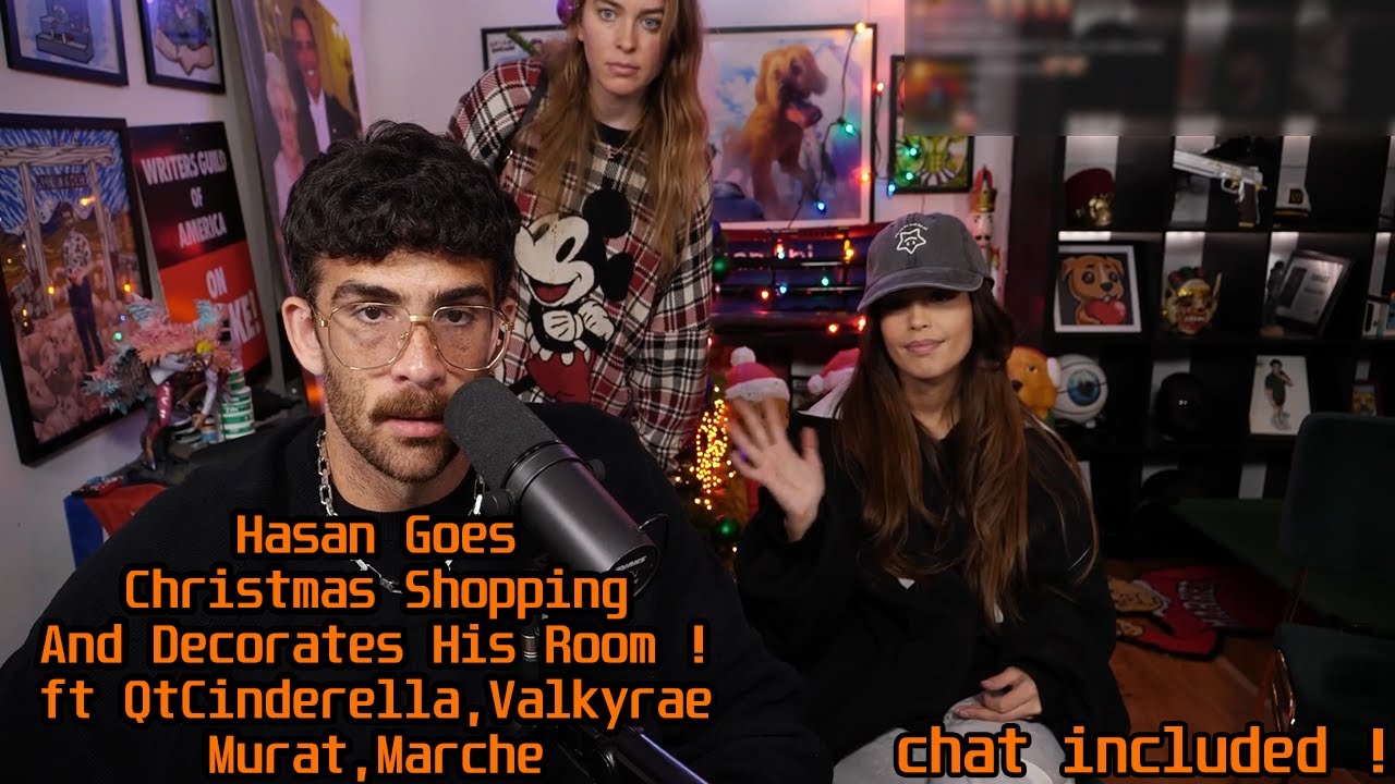 Hasan Goes Christmas Shopping & Decorates His Room ! ft QtCinderella,Valkyrae,Murat,Marche | IRL Fun