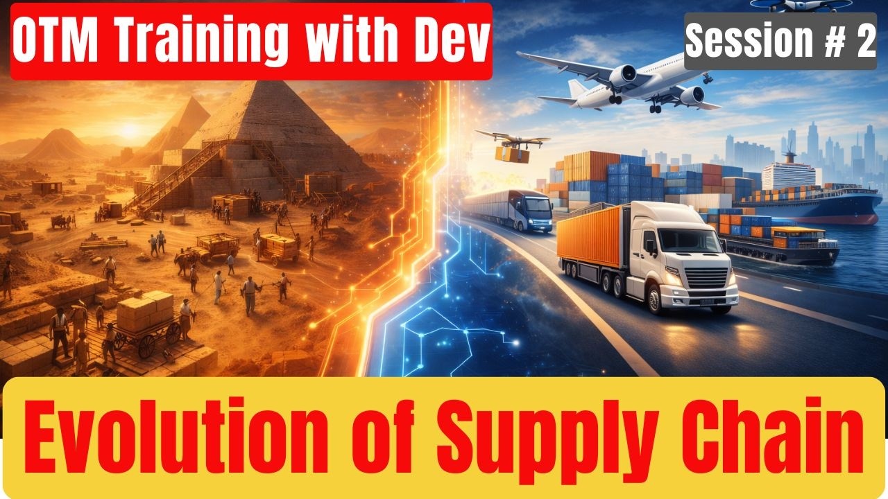 OTM Training with Dev | Session 2 | Evolution of Supply Chain Management
