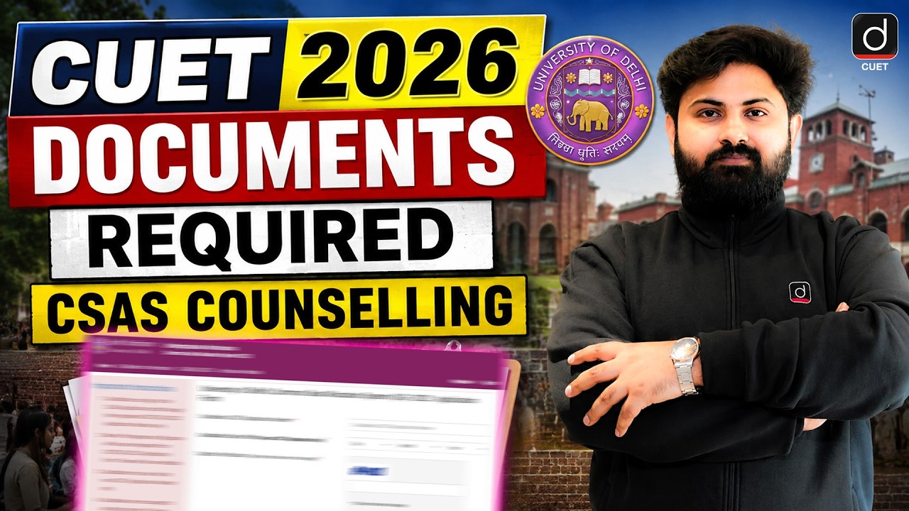 CUET 2026 | CSAS Counselling Documents Required 🔥 | Complete Checklist