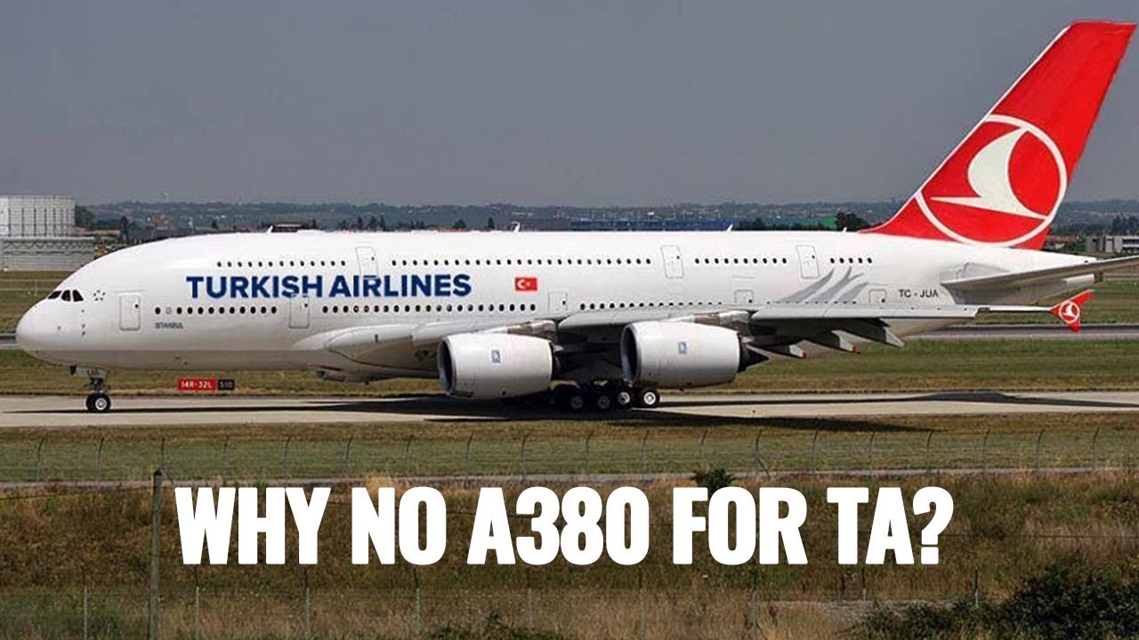 Почему Turkish Airlines не эксплуатирует A380?