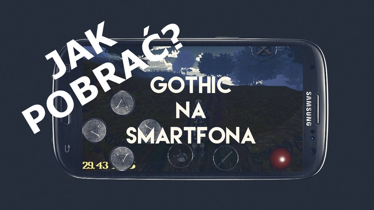 Jak pobrać i zainstalować Gothic II NK na smartfona!