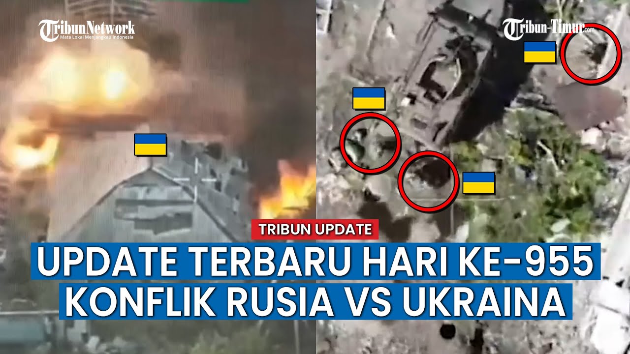 UPDATE HARI KE-955 Rusia vs Ukraina, Artileri Rusia Hancurkan Depot Amunisi dan Senjata Ukraina