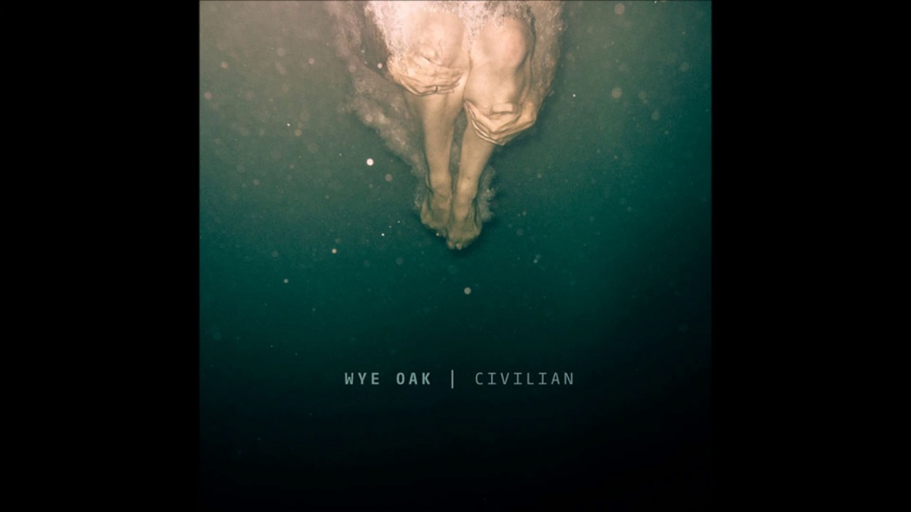 Wye Oak - Civilian (Instrumental)