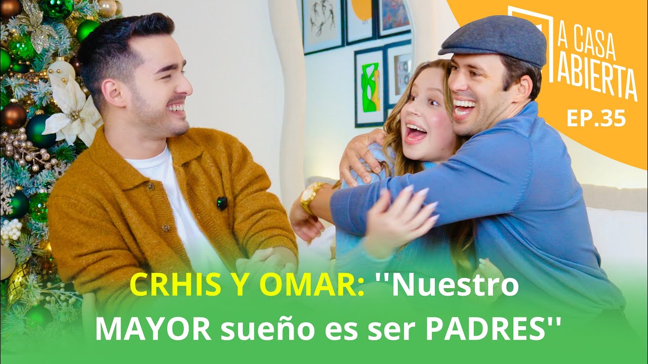 CRHIS Y OMAR: &ldquo;Nuestro MAYOR sue&ntilde;o es ser PADRES&rdquo; (''A Casa Abierta'' EP.35'')