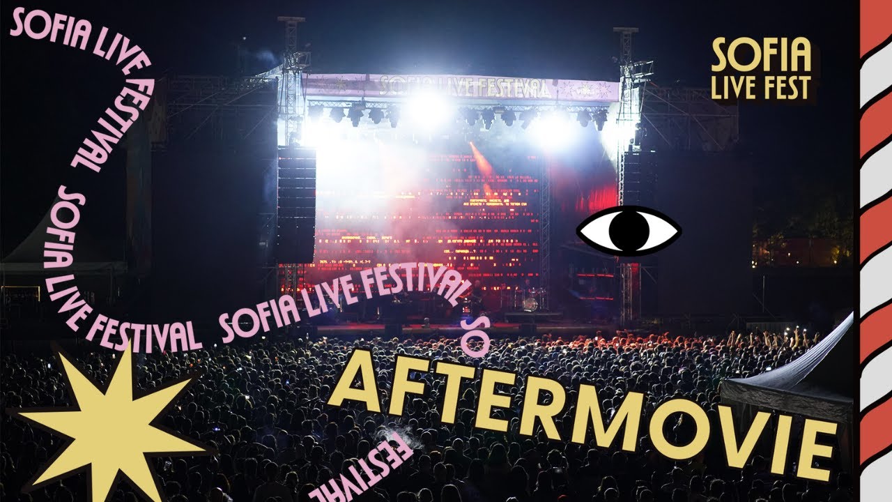 Sofia Live Fest 2025 [Official After Movie]