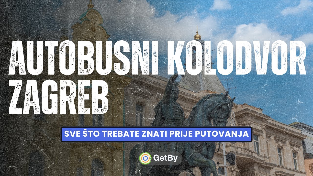 Autobusni Kolodvor Zagreb: Sve što trebate znati prije putovanja