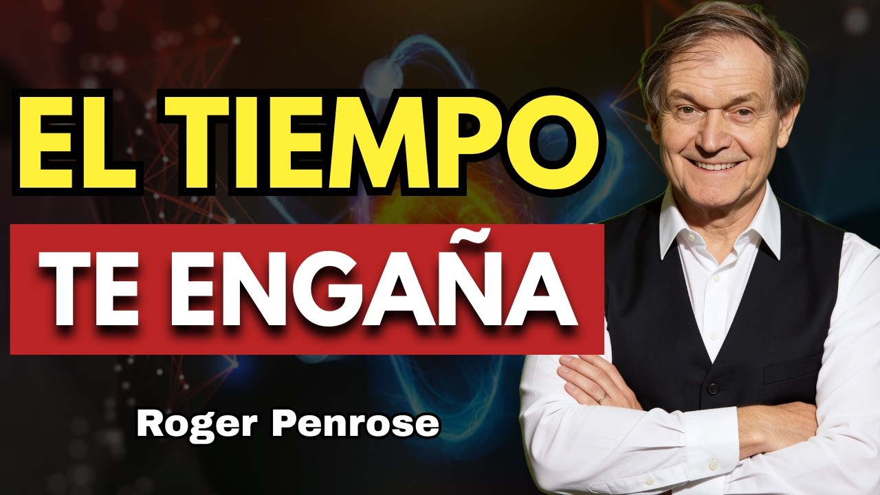 ¿Por Qué el Tiempo Acelera con la Edad? Roger Penrose Revela la Verdad