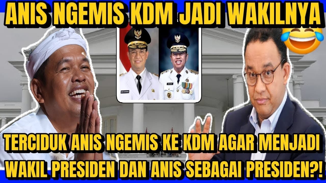 NGEBET PENGEN JADI PRESIDEN ANIS TERCIDUK NGEMIS KE KDM JADI WAKILNYA?!