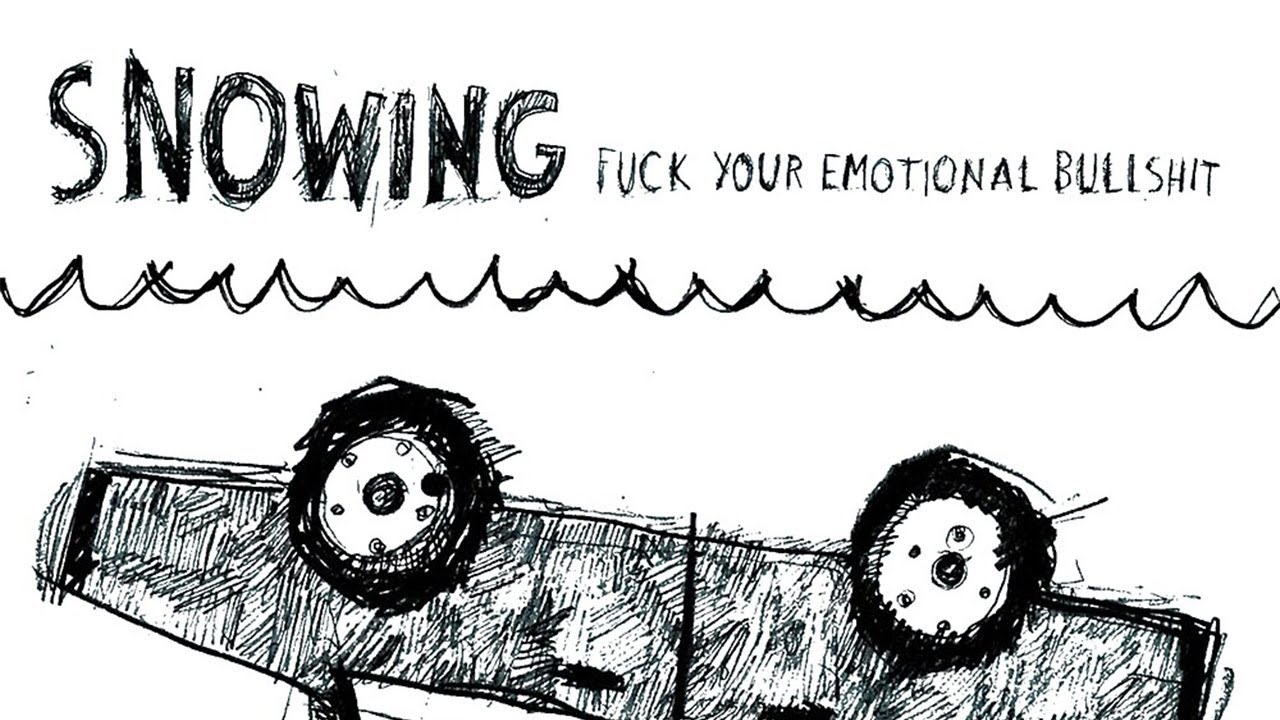 Snowing - Fuck Your Emotional Bullshit (Full EP)