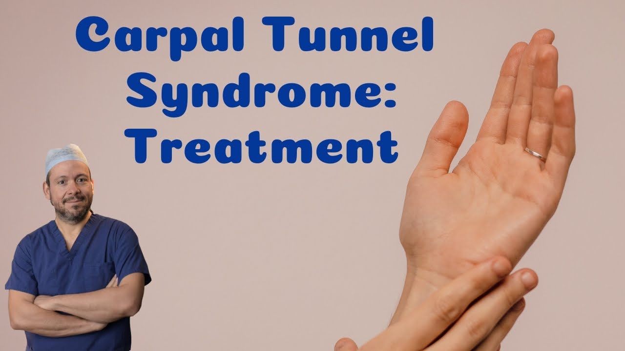 What is the treatment for carpal tunnel syndrome?