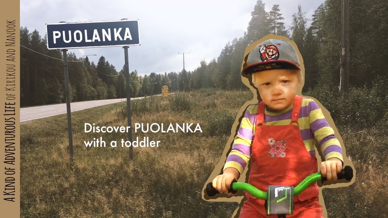 Discover Puolanka with a toddler