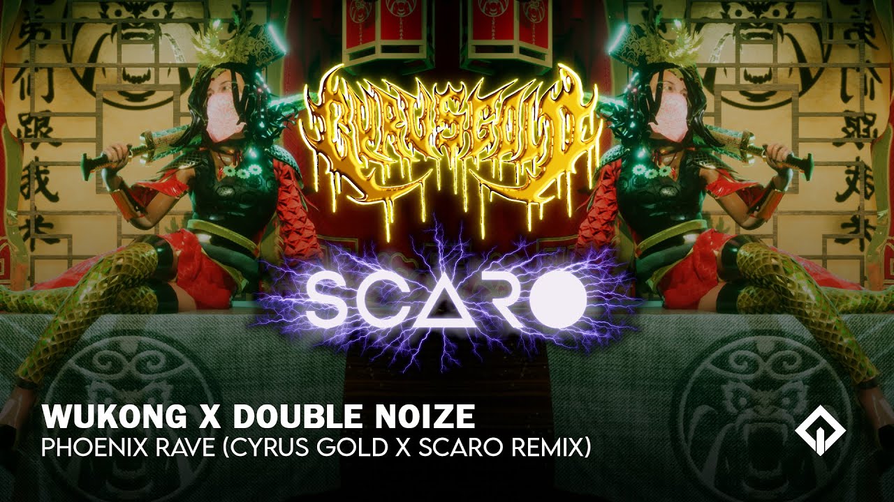 WUKONG x Double Noize - Phoenix Rave (Cyrus Gold x Scaro remix)