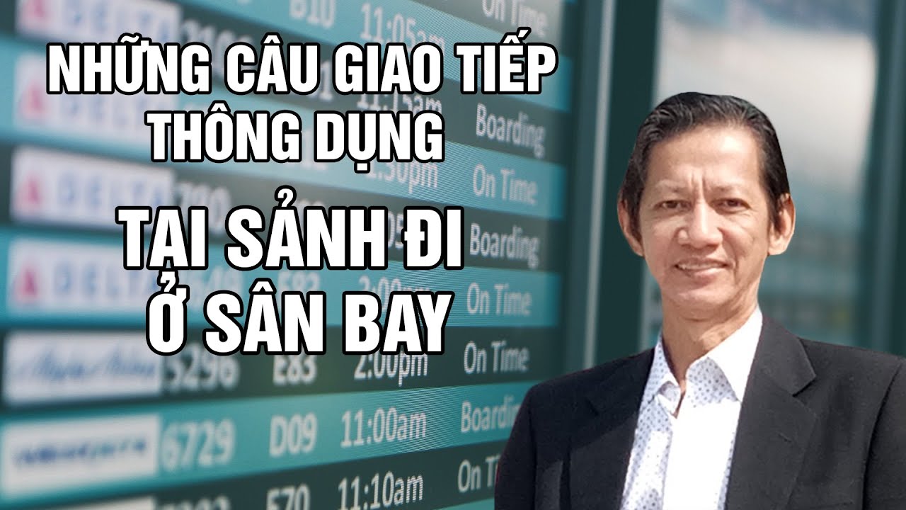 Tiếng Anh giao tiếp – Tại sảnh đi sân bay quốc tế