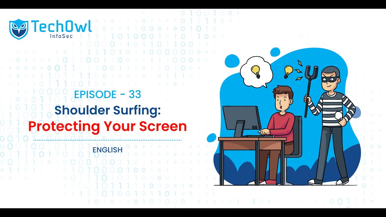 Shoulder Surfing &ndash; How to Protect Your Screen from Prying Eyes | EP33 | ENG | TechOwl Infosec