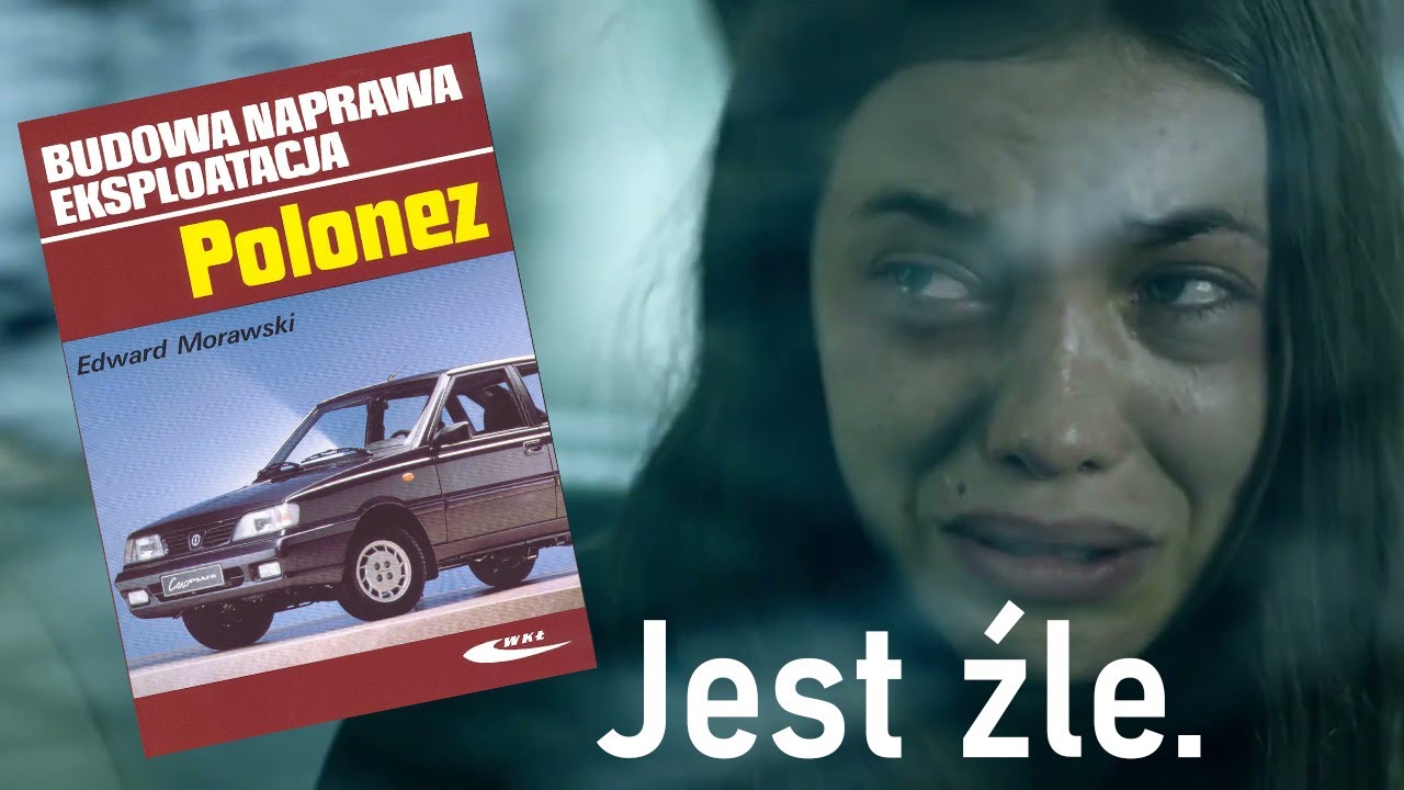 Oszalejesz i nie naprawisz Poloneza: Instrukcja... napraw Poloneza.