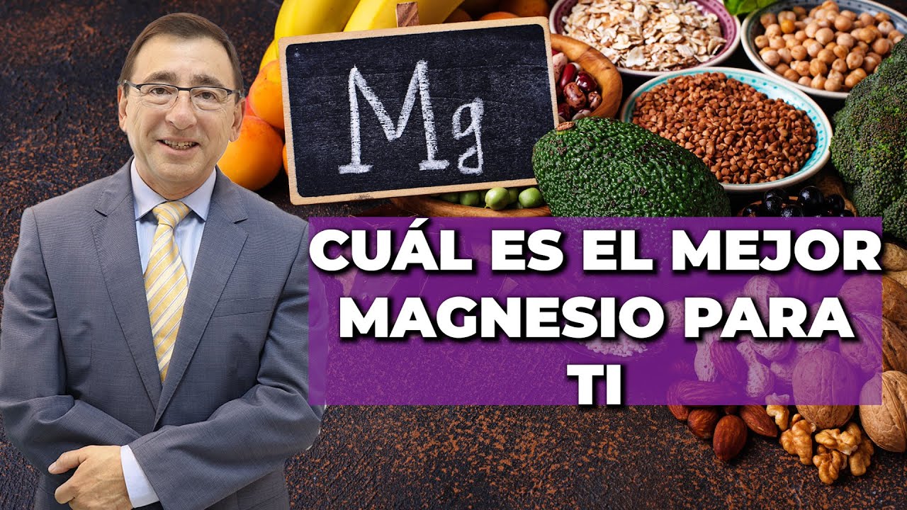MAGNESIO: Beneficios y Cuál es mejor Consumir - Dr. José Alvarado Solís