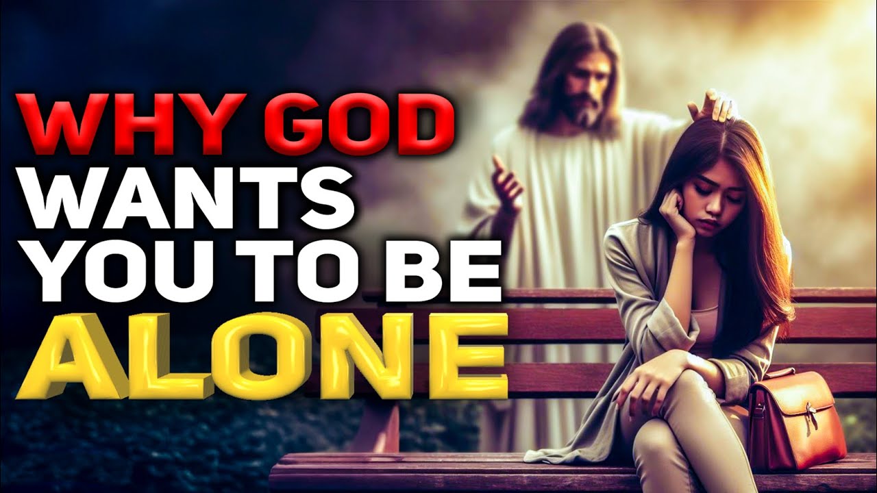 God Says: why god wants you to be alone | DAILY DEVOTIONAL | DAILY JESUS DEVOTIONAL