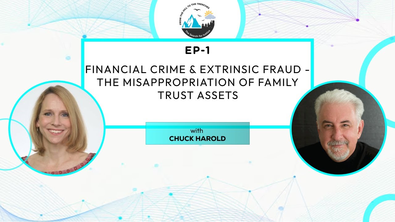 Financial Crime & Extrinsic Fraud - The Misappropriation of Family Trust Assets