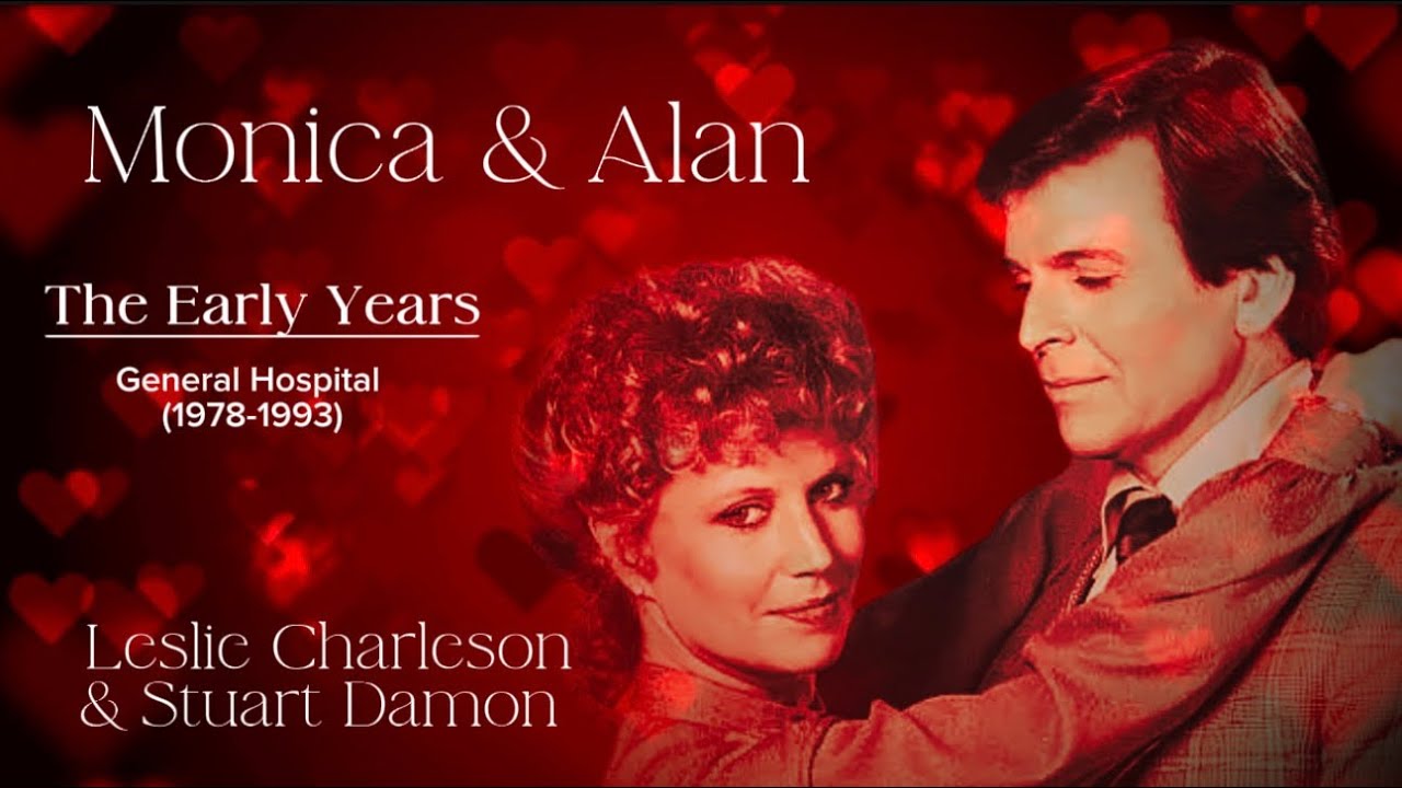 Monica & Alan: The Early Years (1978&ndash;1993) | General Hospital | Leslie Charleson & Stuart Damon