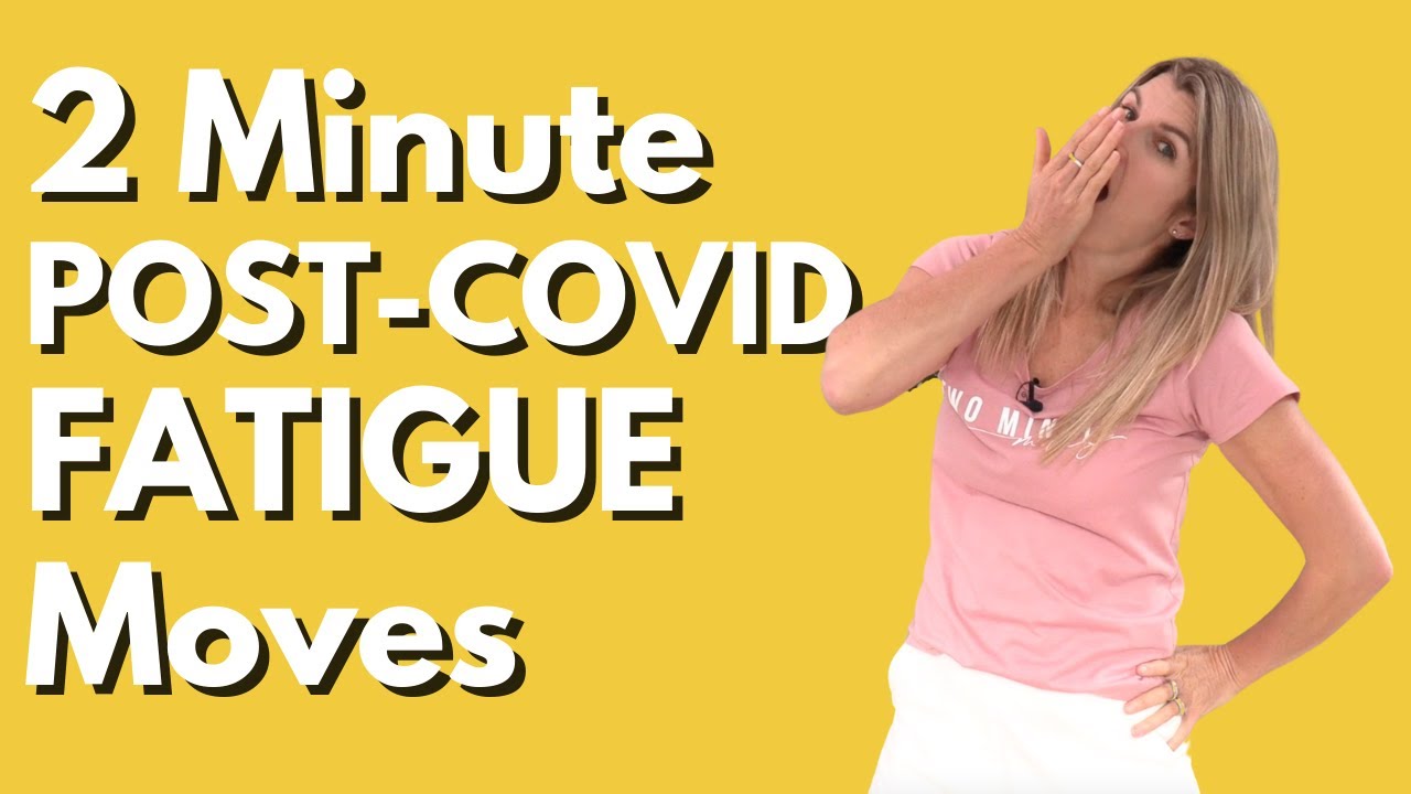 2 Minute 'Post-Covid-Fatigue' Energy Booster Exercises