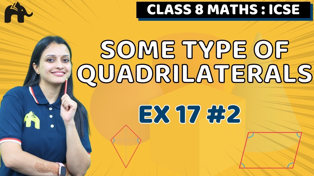 Some Type of Quadrilaterals Class 8 ICSE Maths| Selina Chapter 17 | Ex 17 #2