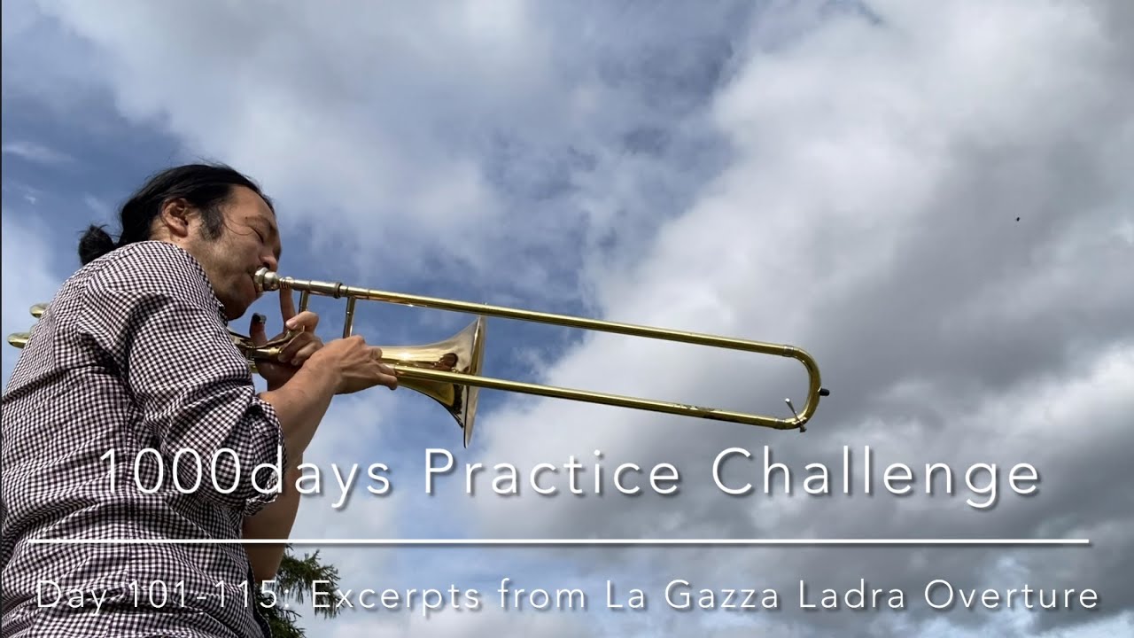 Day 101-115: La Gazza Ladra Overture (G.A.Rossini) from 1000days Practice Challenge