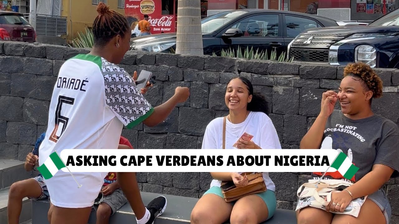 Asking Cape Verdeans about Nigeria on Independence Day 🇳🇬🇨🇻